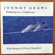 Johnny Adams - Walking On A Tightrope - The Songs Of Percy Mayfield