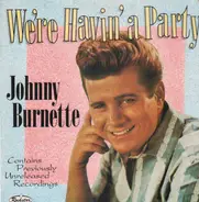 Johnny Burnette - We're Havin' A Party