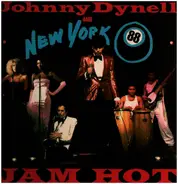 Johnny Dynell And New York 88 - Jam Hot