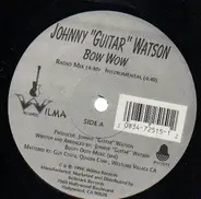 Johnny 'Guitar' Watson, Johnny Guitar Watson - Bow Wow