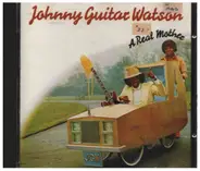 Johnny Guitar Watson - A Real Mother