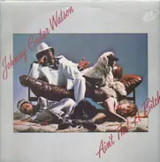 Johnny Guitar Watson - Ain't That a Bitch
