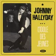 Johnny Hallyday - L'idole Des Jeunes