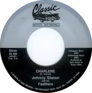 Johnny Staton And The Feathers - Charlene / Irene My Darling