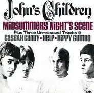 John's Children - Midsummers Night's Scene Plus Three Unreleased Tracks