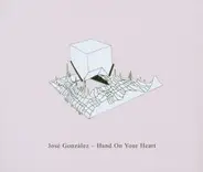 José Gonzalez - hand on your heart