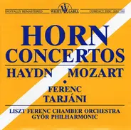 Haydn / Mozart / Ferenc Tarjáni a.o. - Horn Concertos