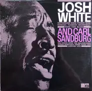 Josh White And Carl Sandburg - Josh White And Carl Sandburg