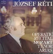 József Réti - Operatic Recital Mozart Tenor Arias