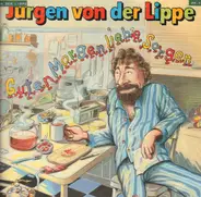Jürgen von der Lippe - Guten Morgen Liebe Sorgen