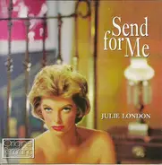 Julie London - Send for Me