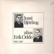 Jussi Björling - Jussi Björling Alias Erik Odde 1932-1933