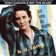 k.d. lang - Just Keep Me Moving