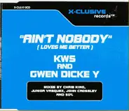 K.W.S. & Gwen Dickey - Ain't Nobody (Loves Me Better)