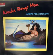 Kanda Bongo Man - Amour Fou / Crazy Love