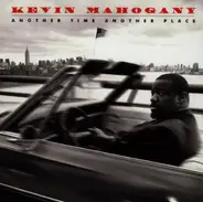 Kevin Mahogany - Another Time Another Place