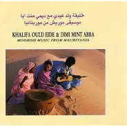 Khalifa Ould Eide & Dimi Mint Abba - Moorish Music from Mauritania