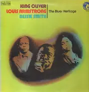 King Oliver, Louis Armstrong And Bessie Smith - The Blues Heritage