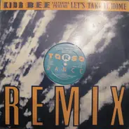 King Bee - Lets Take It Home (Remix)