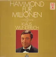 Klaus Wunderlich - Hammond für Millionen. The Golden Sound of Klaus Wunderlich