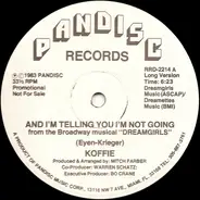 Koffie - And I'm Telling You I'm Not Going
