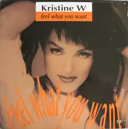 Kristine W - Feel what you want