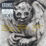 Kronos Quartet - At The Grave Of Richard Wagner