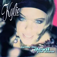 Kylie - Better The Devil You Know