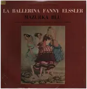 La Ballerina Fanny Elsser - Mazurka Blu