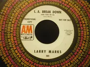 Larry Marks - L.A. Break Down (And Take Me In)