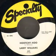 Larry Williams - Hootchy-Koo / The Dummy