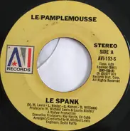 Le Pamplemousse - Le Spank / Monkey See, Monkey Do