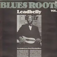 Leadbelly - Blues Roots Vol.1