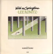 Lee Konitz Featuring Harold Danko - Wild as Springtime