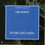 Lee Konitz - In Paris And London