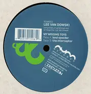Lee Van Dowski - My Missing Toys