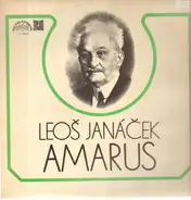 Leoš Janáček , Josef Suk/ Czech Philharmonic Chorus, O. Trhlik, J. Veselka - Amarus / Under The Apple-Tree