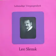 Leo Slezak - Leo Slezak