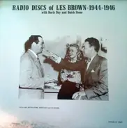Les Brown , Doris Day , Butch Stone - Radio Discs Of Les Brown - 1944 - 1946