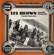 Les Brown And His Orchestra - The Uncollected 1944-46