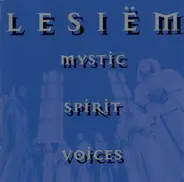 Lesiëm - Mystic · Spirit · Voices