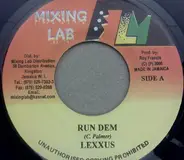 Lexxus - Run Dem