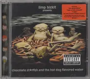 Limp Bizkit - Chocolate Starfish And The Hot Dog Flavored Waterx