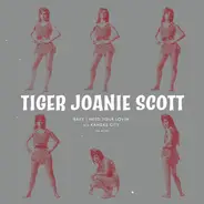 Tiger Joanie Scott - Baby I Need Your Lovin' / Kansas City