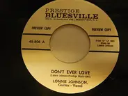 Lonnie Johnson - Don't Ever Love / You Don't Move Me