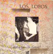 Los Lobos - ... And A Time To Dance
