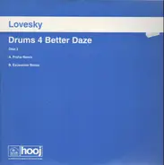 Lovesky - Drums 4 Better Daze
