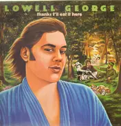 Lowell George - Thanks I'll Eat It Here