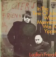 Lucifer's Friend - In The Time Of Job When Mammon Was A Yippie / Lucifer's Friend