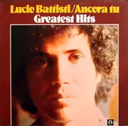 Lucio Battisti - Ancora Tu / Greatest Hits